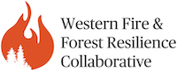 Western Fire and Forest Resilience Collaborative